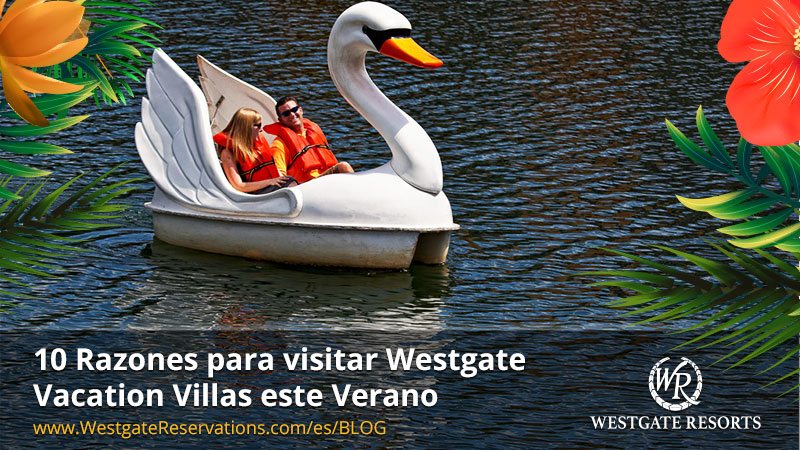 10 Razones para Visitar Westgate Vacation Villas