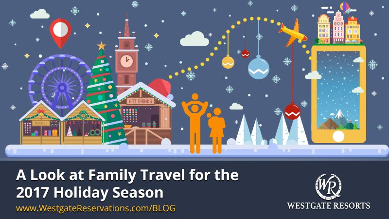 Family Travel in 2017 - Holiday Season