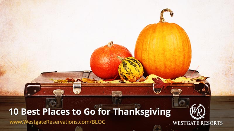 Best Places to Stay Thanksgiving