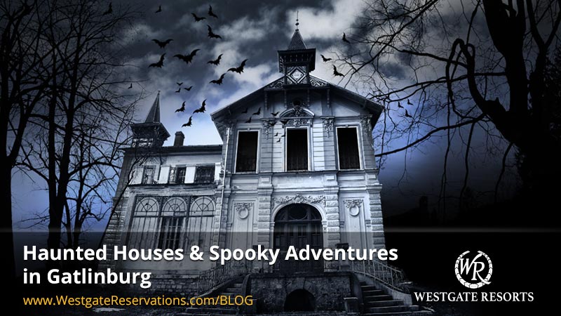 Haunted Houses - Gatlinburg Vacation Idea