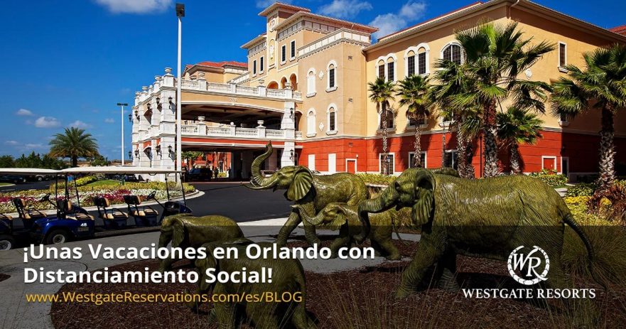Unas Vacaciones en Orlando con Distanciamiento Social