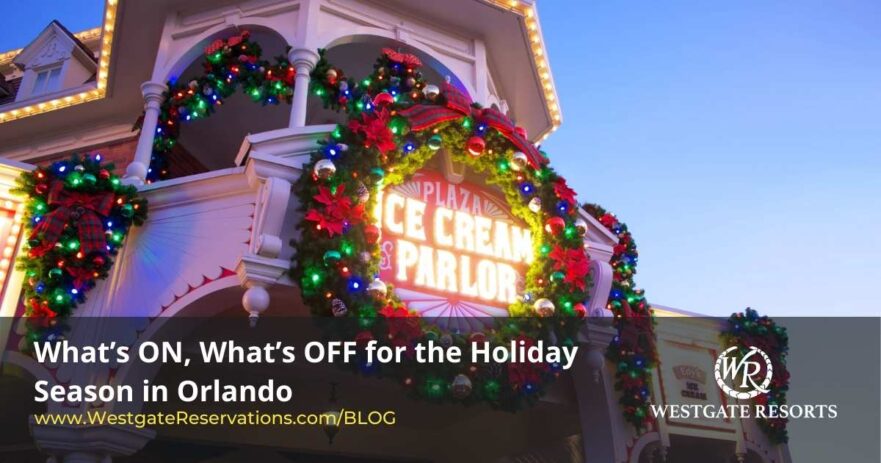 What’s ON, What’s OFF for the holiday season in Orlando